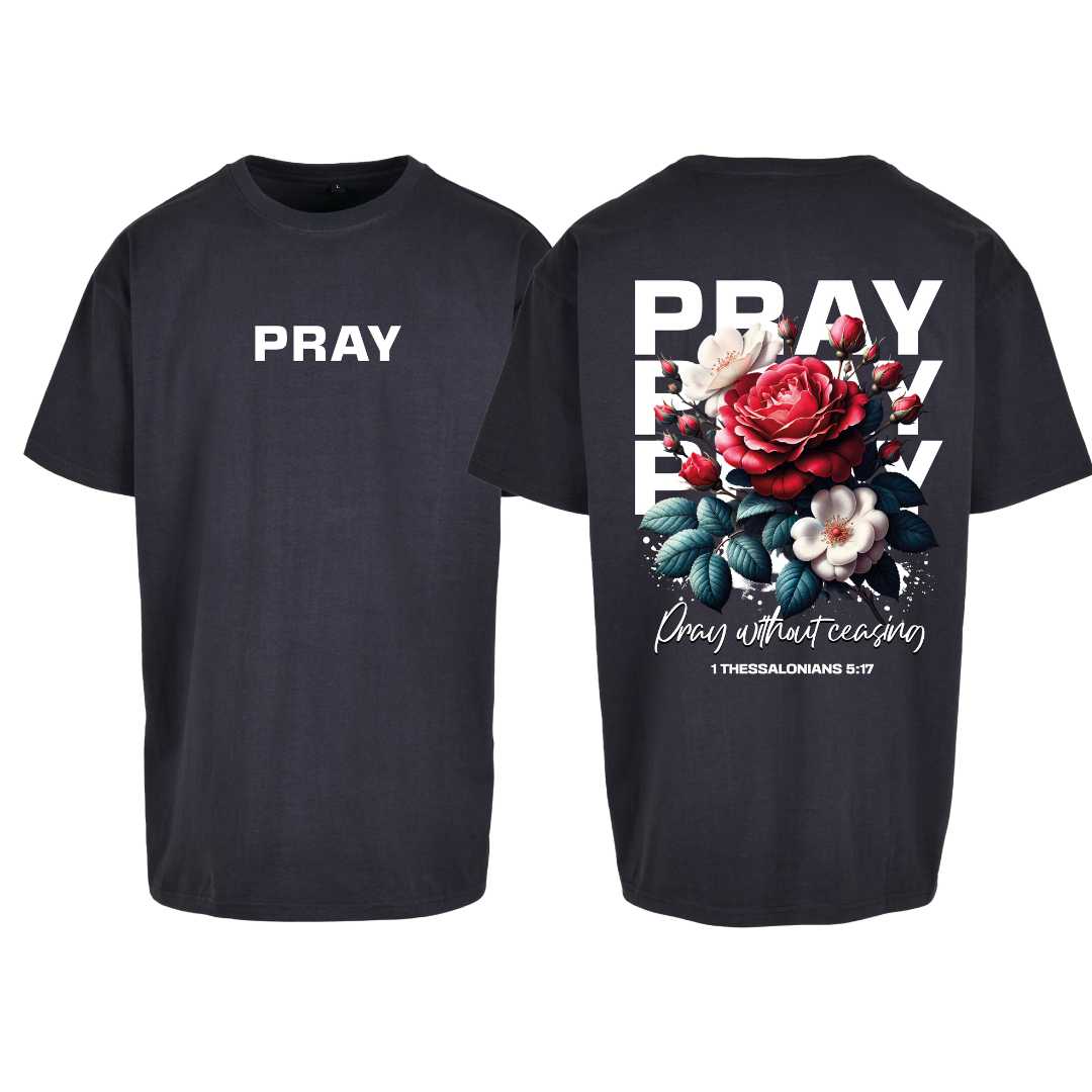 1.Thess 5,17 - PRAY - Oversize-Shirt - doppelseitiger Druck