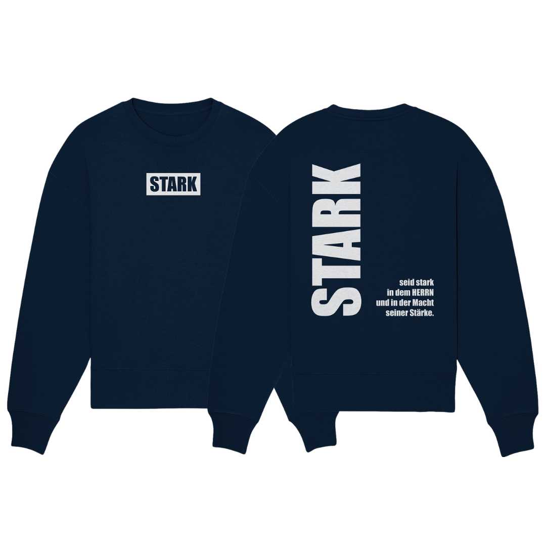 Eph 6,10 - STARK - doppelseitig - Organic Oversize Sweatshirt