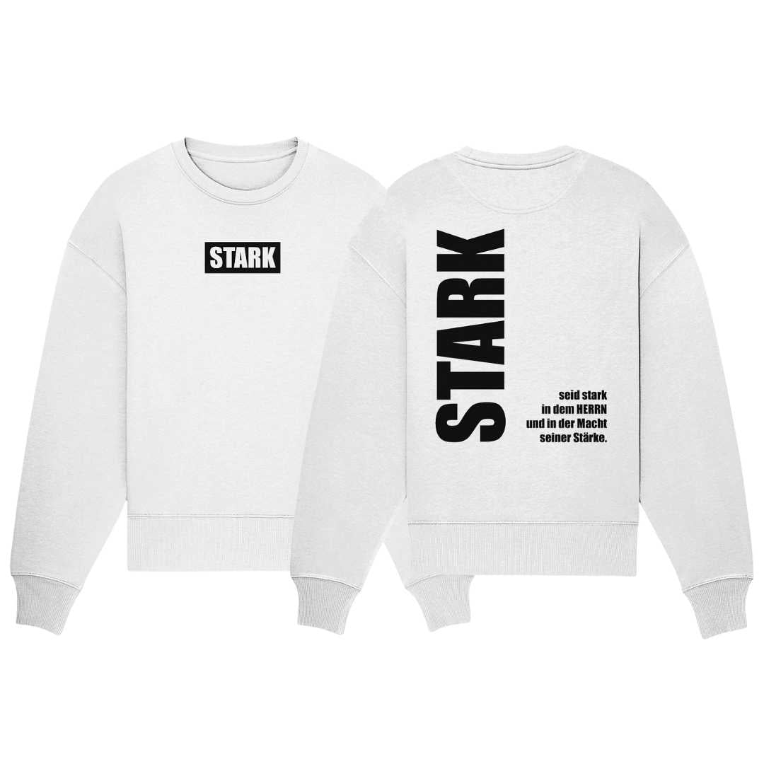 Eph 6,10 - STARK - doppelseitig - Organic Oversize Sweatshirt