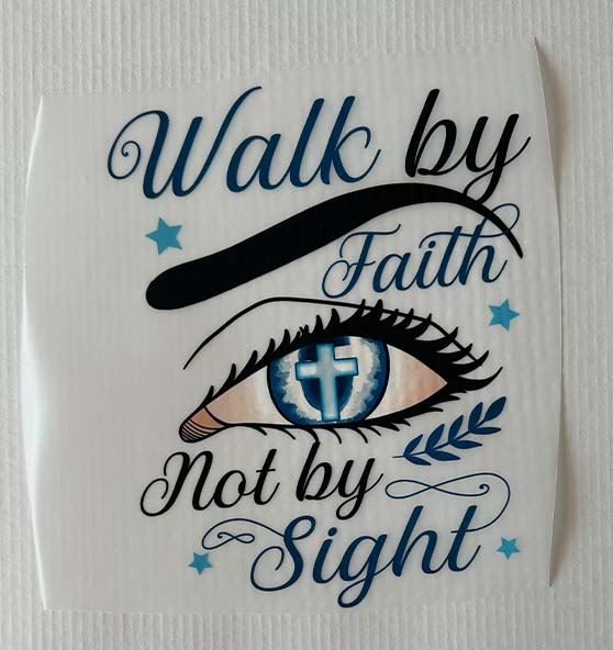 2.Kor 5,7 - Walk by Faith - Bügelbild