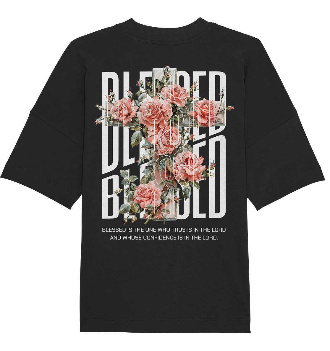 Jer 17,7 - BLESSED - Rückenprint - Organic Oversize Shirt