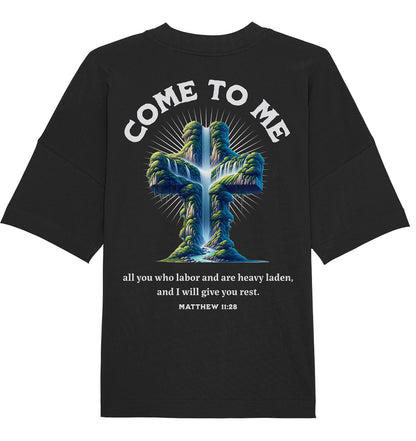 Mt 11,28 - Come to me - Rückenprint - Organic Oversize Shirt