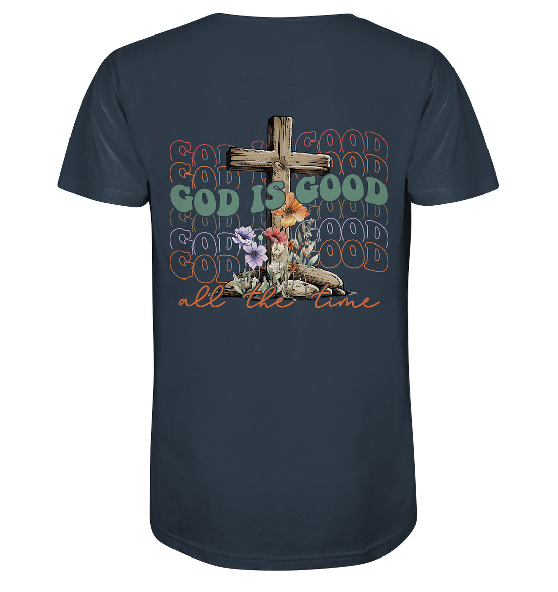 GOD IS GOOD - Organic Shirt