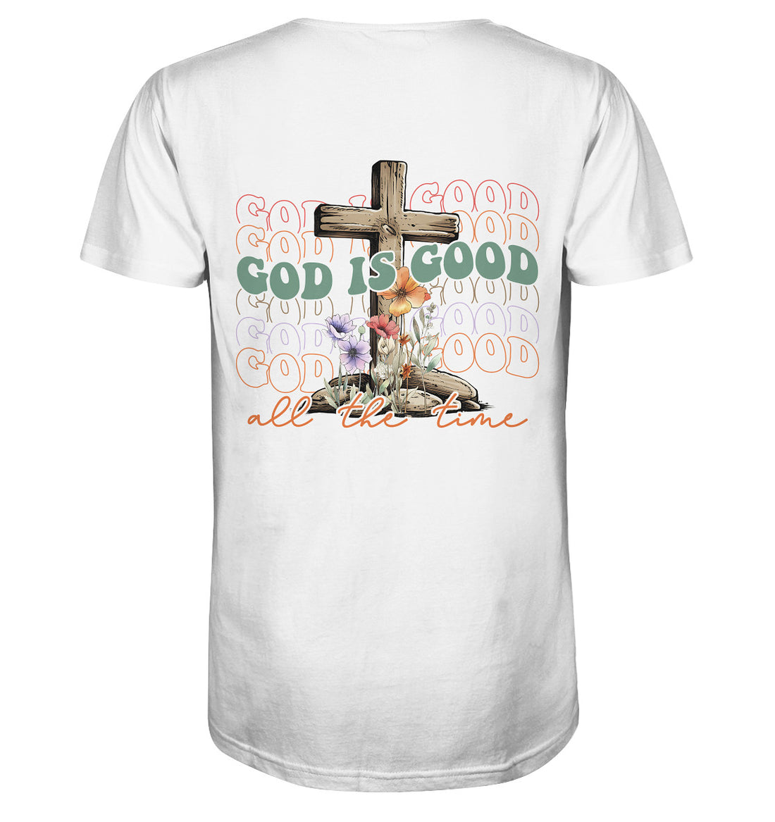GOD IS GOOD - Organic Shirt