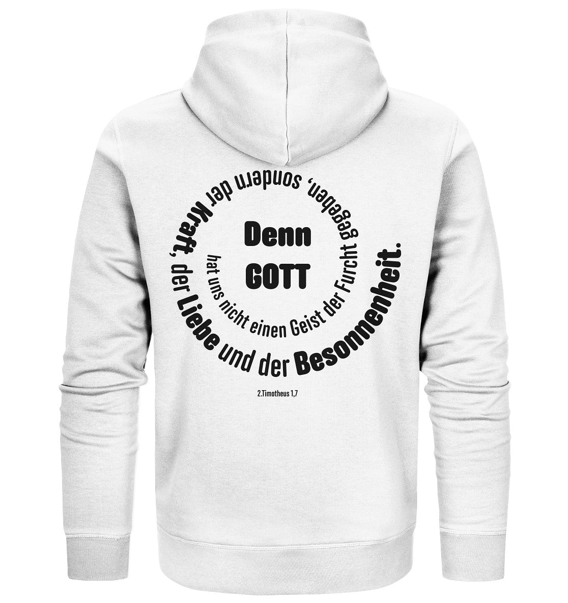 2.Tim 1,7 - Denn Gott - Organic Zipper