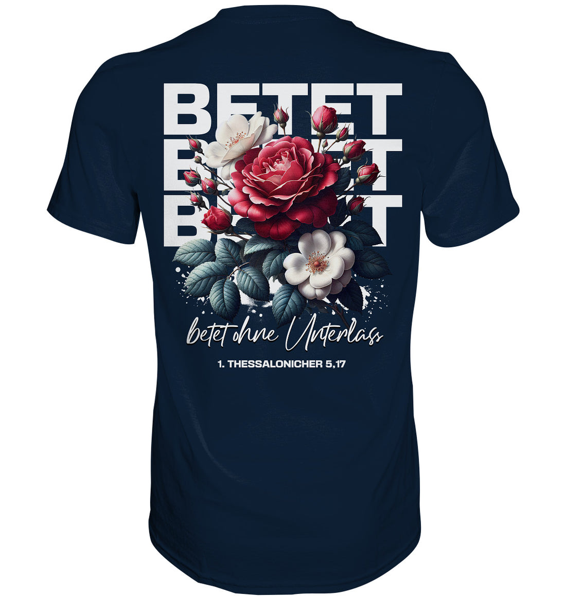 1.Thess 5,17 - BETET - Rückenprint - Premium Shirt