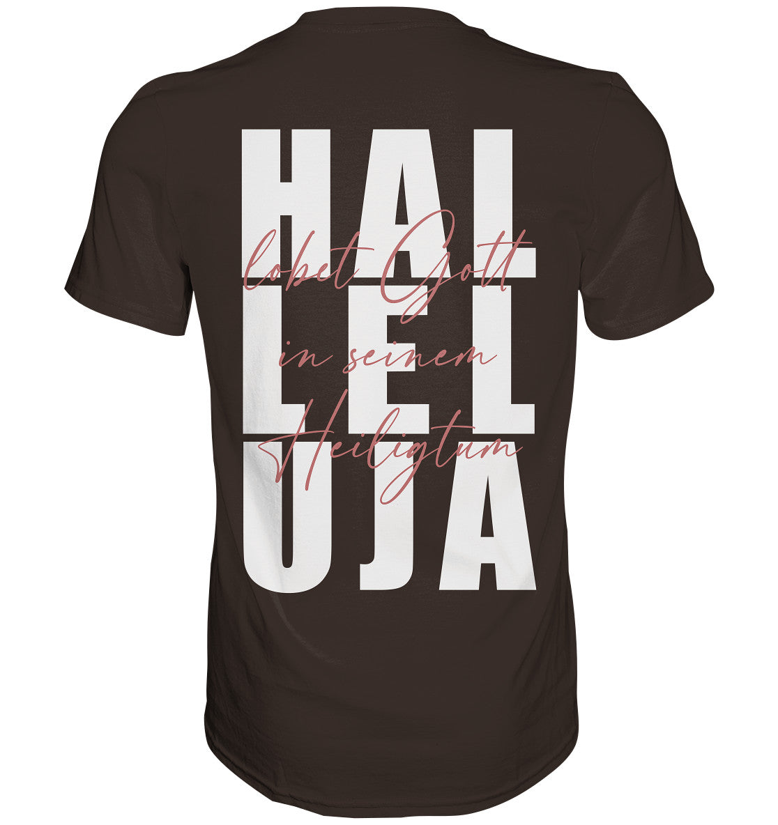 Ps 150,1 - Halleluja, lobet Gott - Premium Shirt