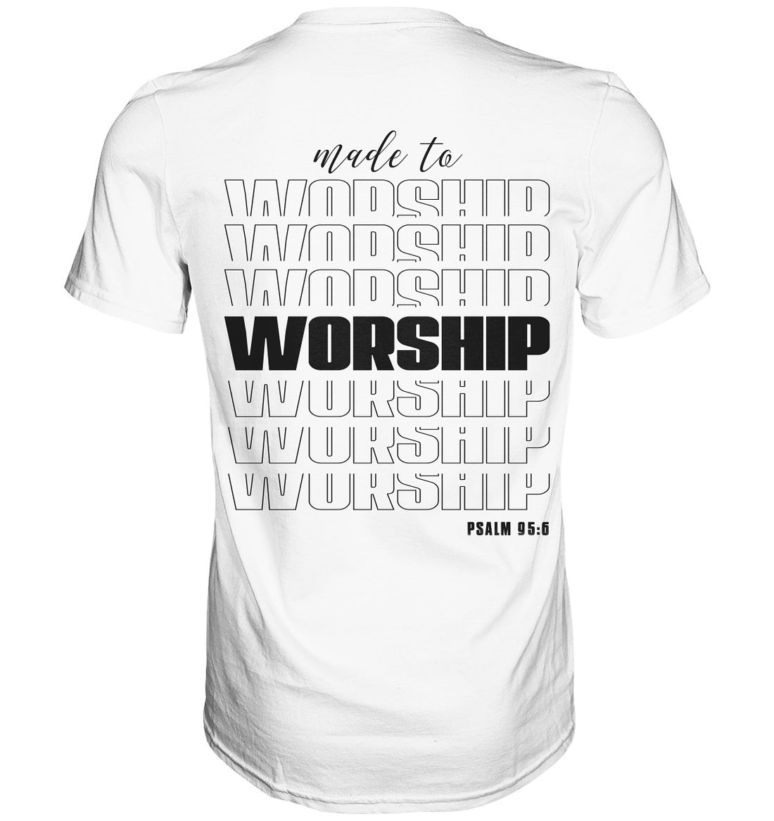 Ps 95,6 - made to WORSHIP - Premium Shirt