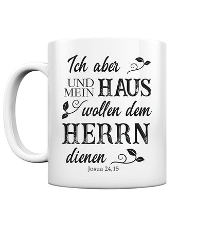 Jos 24,15 - Mein Haus - Tasse glossy