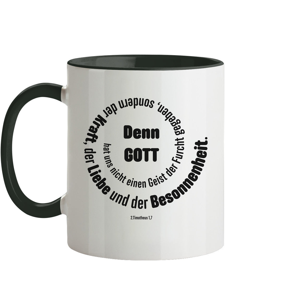 2.Tim 1,7 - Denn Gott - Tasse zweifarbig