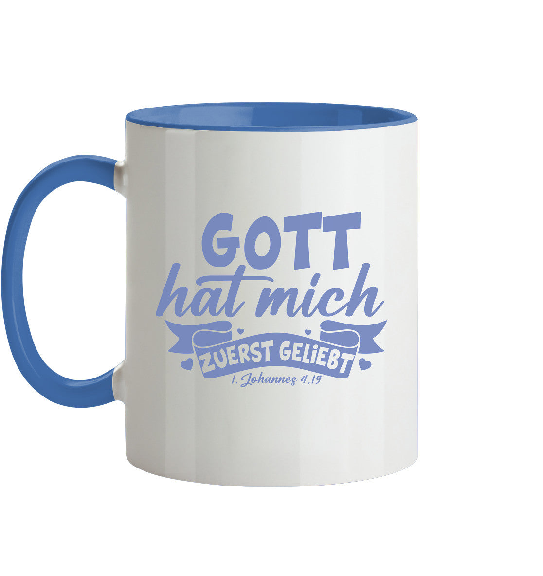 1.Joh 4,19 - Zuerst geliebt(2) - Tasse zweifarbig