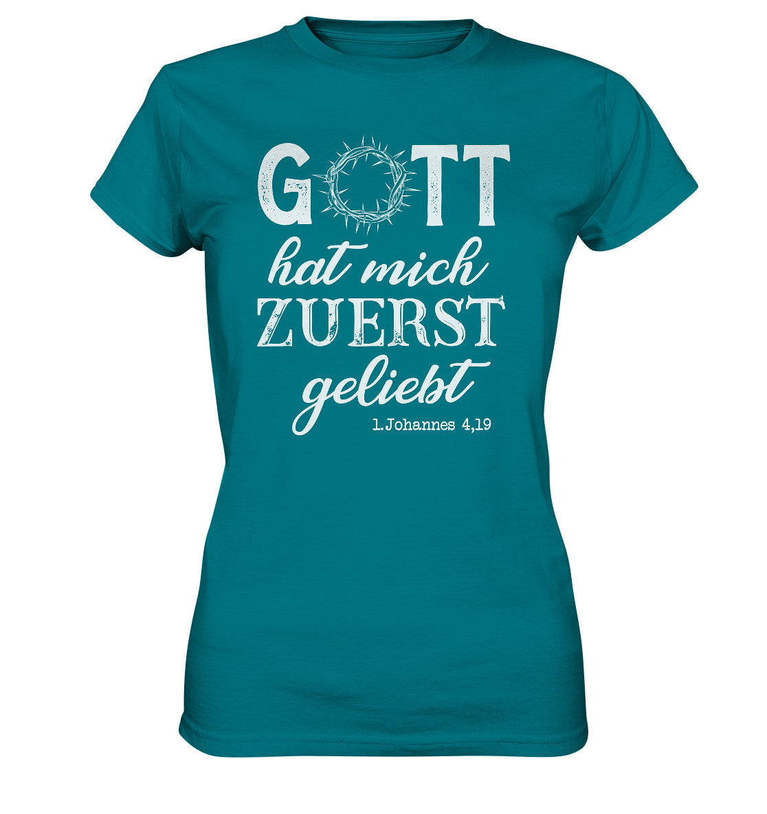 1.Joh 4,19 - Zuerst geliebt - Siebdruck - Ladies Shirt