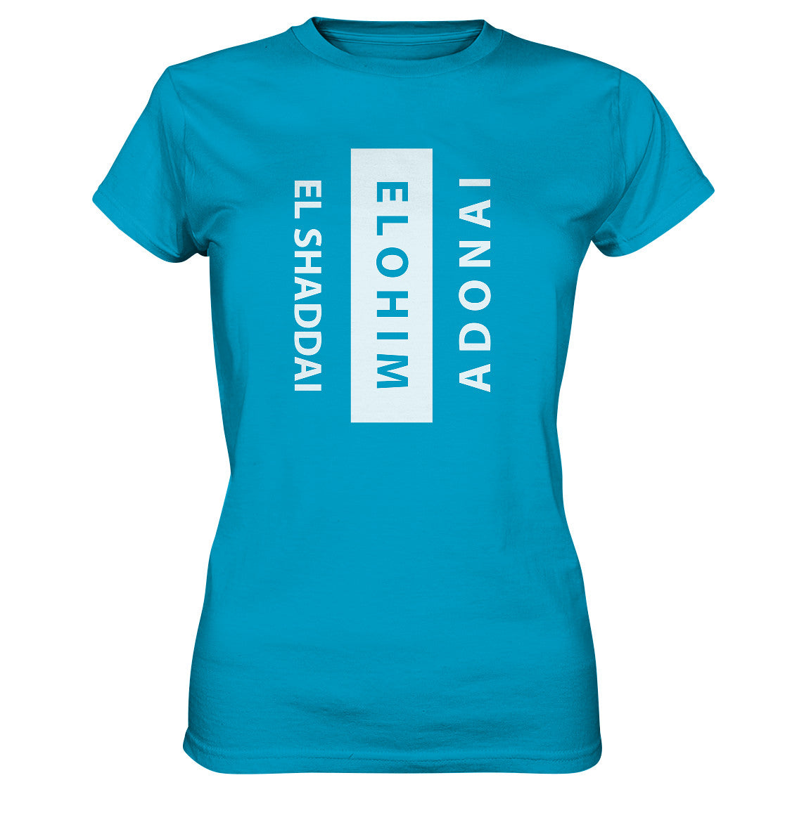 El Shaddai, Elohim, Adonai - Ladies Premium Shirt