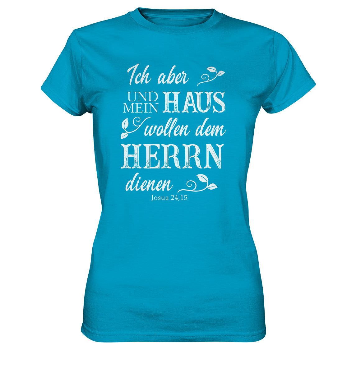 Jos 24,15 - Mein Haus - Ladies Premium Shirt