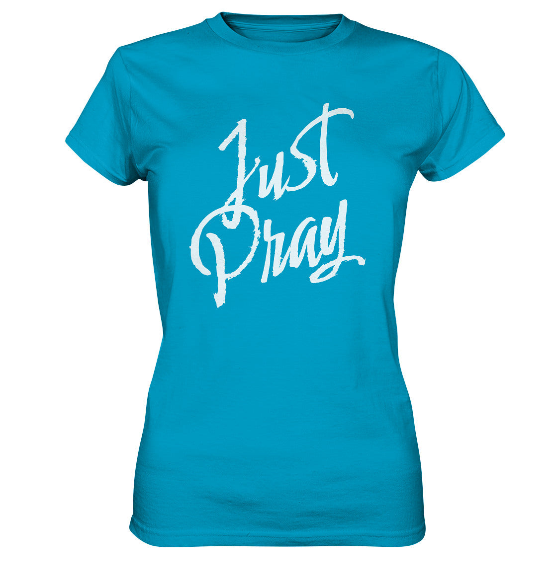 Mk 1,35 / 1.Thess 5,17 - Just Pray - Ladies Premium Shirt