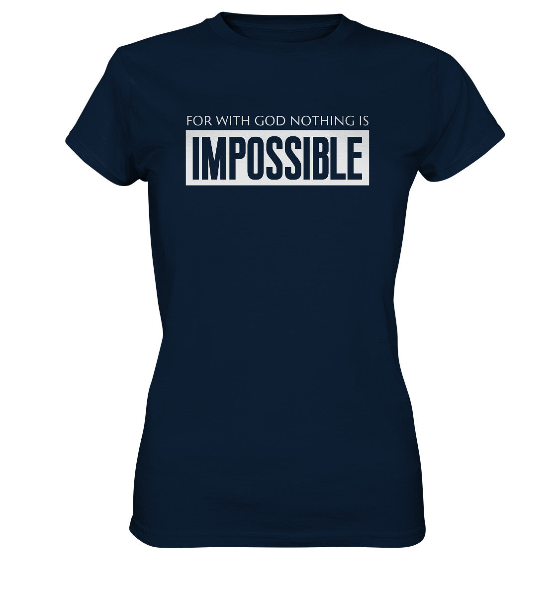 Lk 1,37 - IMPOSSIBLE - Ladies Premium Shirt