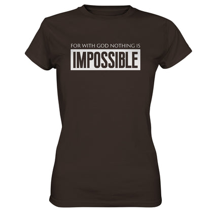 Lk 1,37 - IMPOSSIBLE - Ladies Premium Shirt