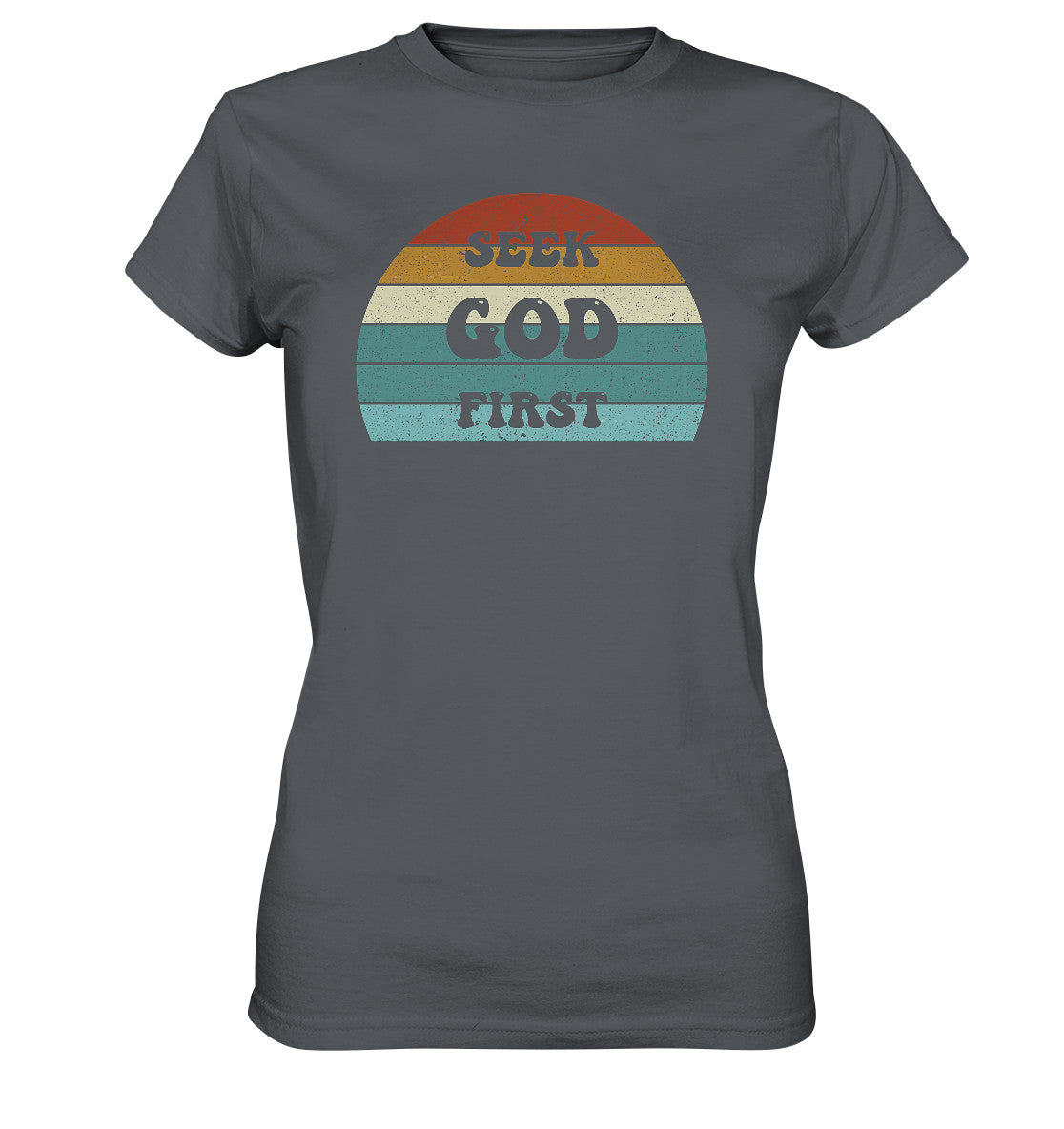 Mt 6,33 - Seek God First - Ladies Premium Shirt