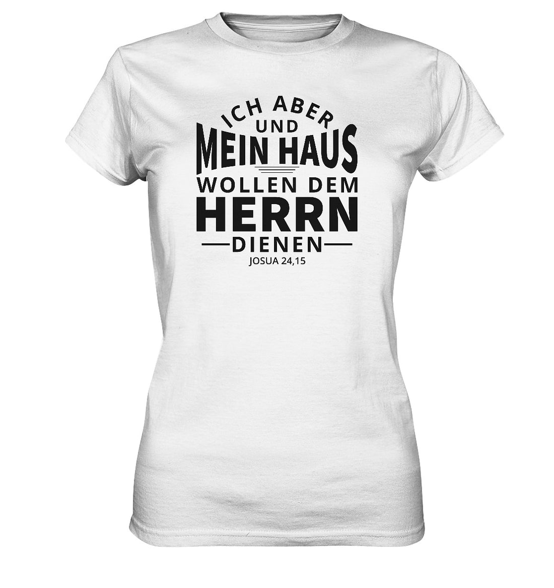 Jos 24,15 - Mein Haus (2) - Ladies Premium Shirt