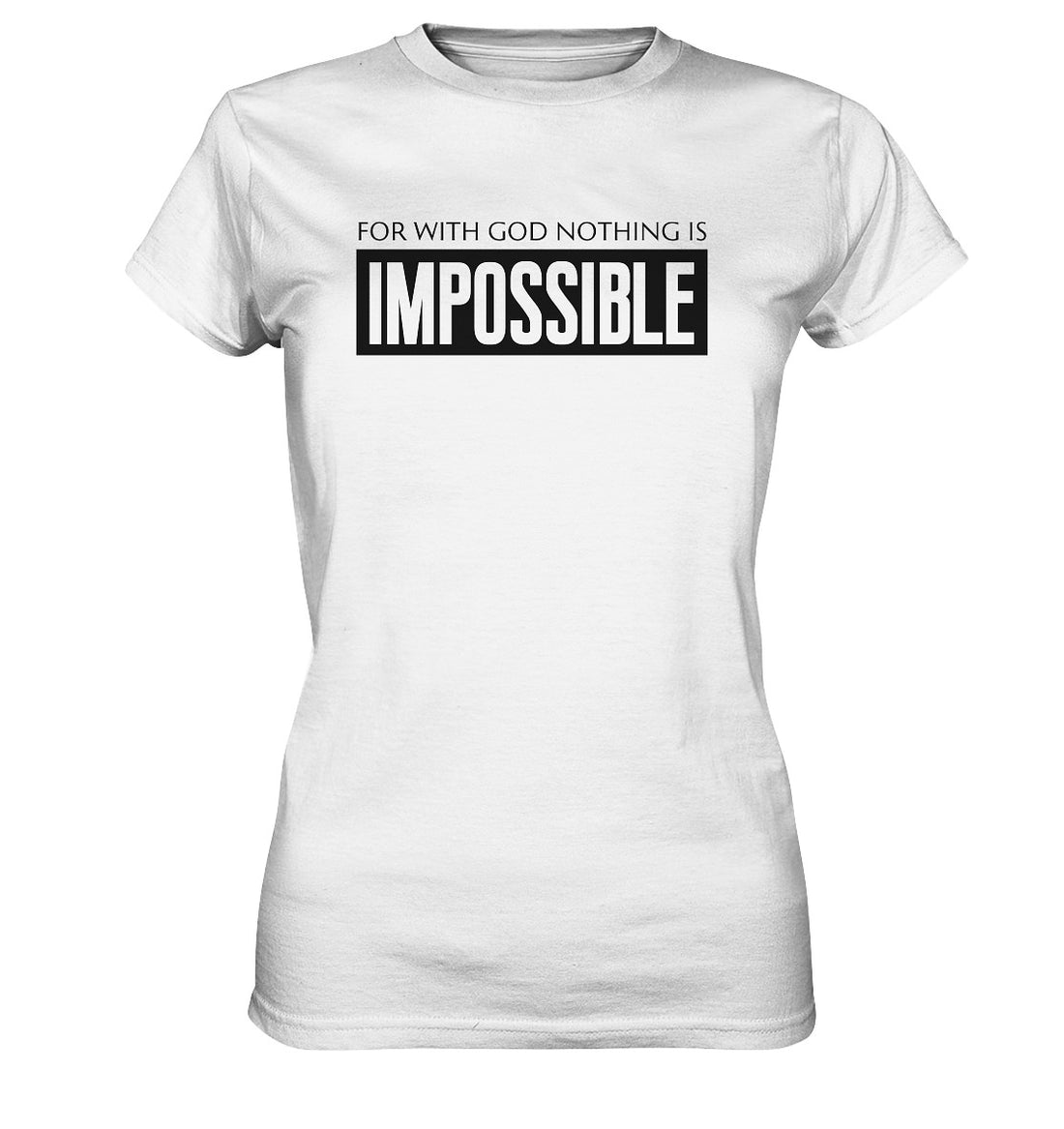 Lk 1,37 - IMPOSSIBLE - Ladies Premium Shirt