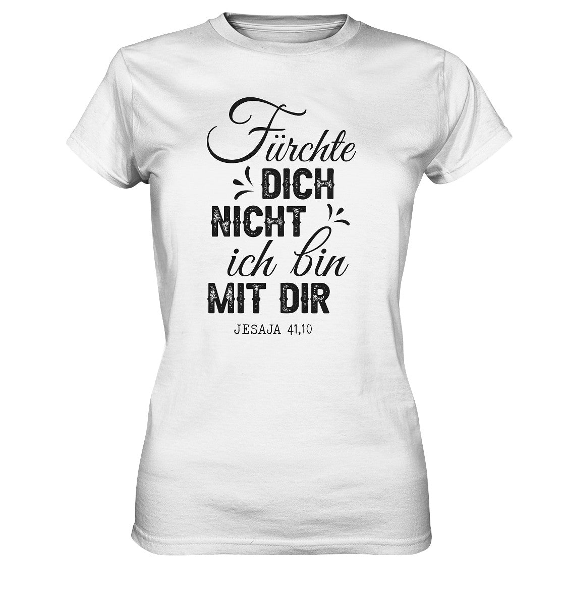 Jes 41,10 - Fürchte dich nicht (2) - Ladies Premium Shirt