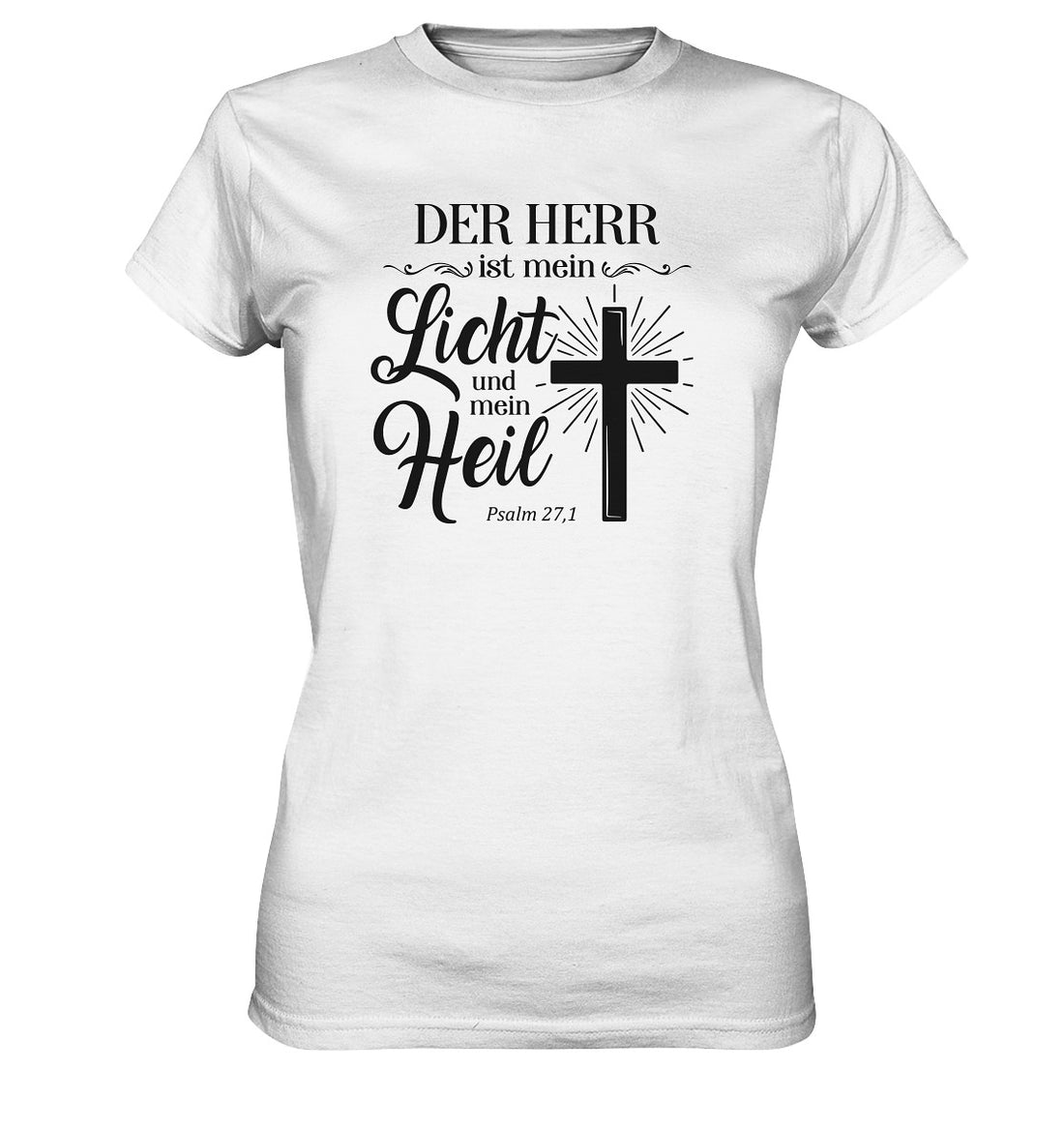 Ps 27,1 - Der HERR ist mein Licht &amp; mein Heil(2) - Ladies Premium Shirt