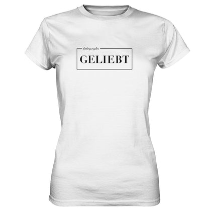 bedingungslos GELIEBT - Ladies Premium Shirt