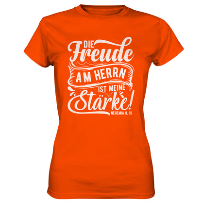 Neh 8,10 - Die Freude am HERRN - Siebdruck - Ladies Shirt