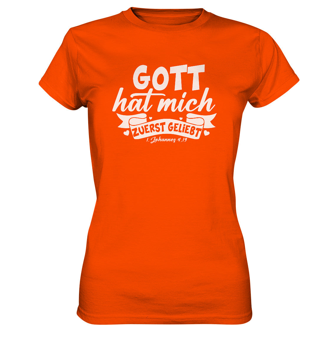 1.Joh 4,19 - Gott hat mich zuerst geliebt (2) - Ladies Premium Shirt