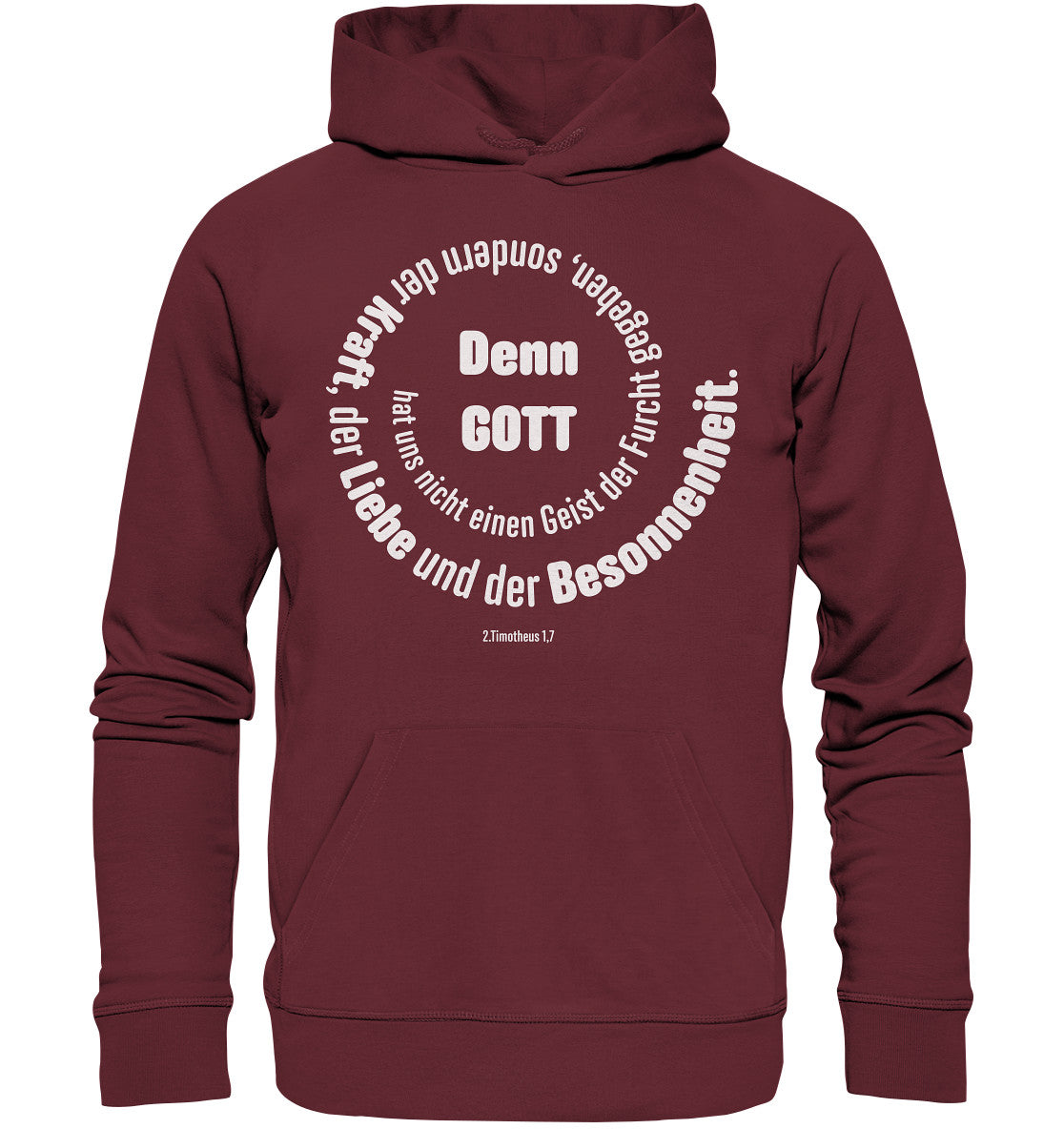 2.Tim 1,7 - Denn Gott - Organic Basic Hoodie