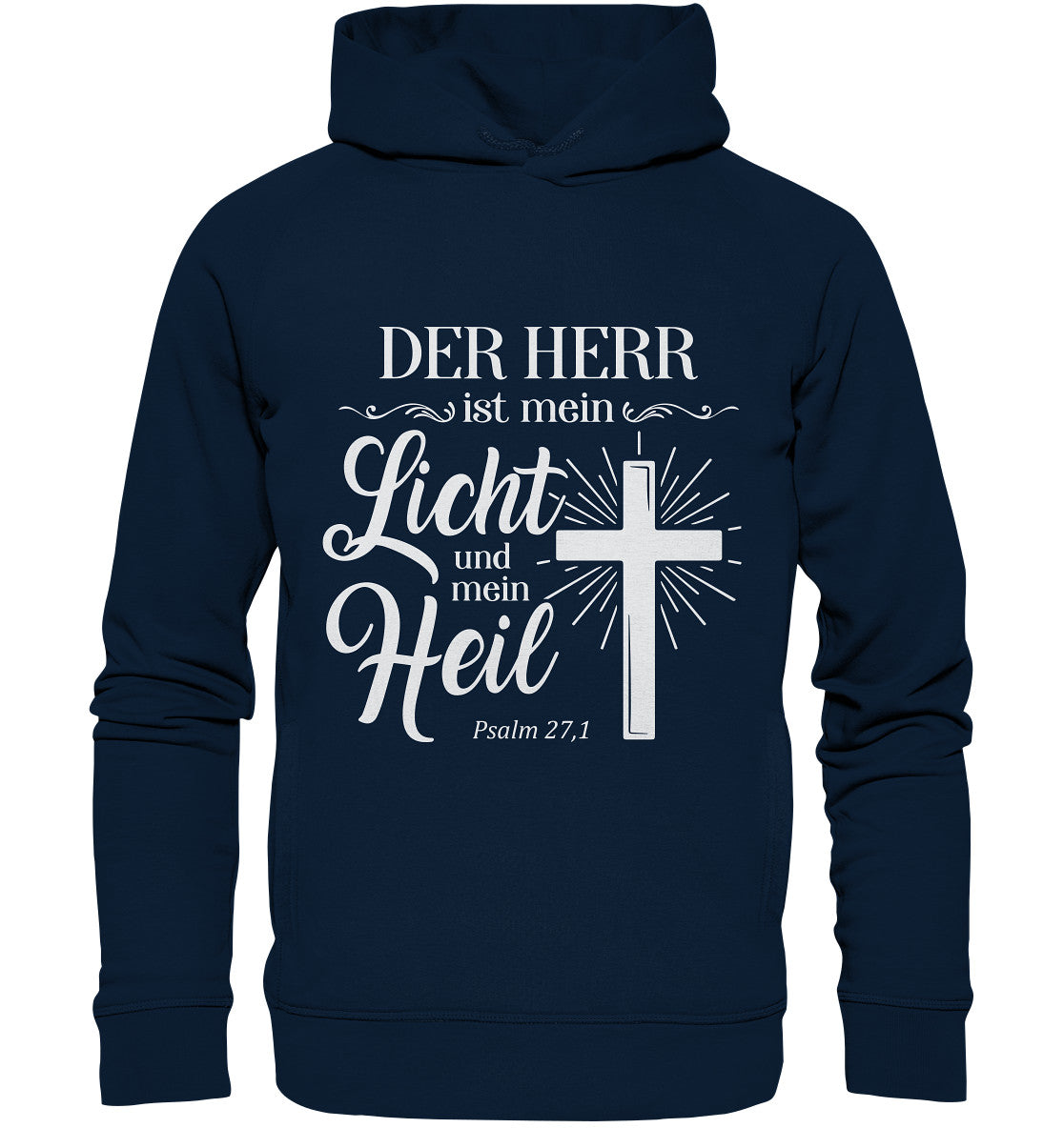 Ps 27,1 - Der HERR ist mein Licht &amp; mein Heil(2) - Organic Fashion Hoodie