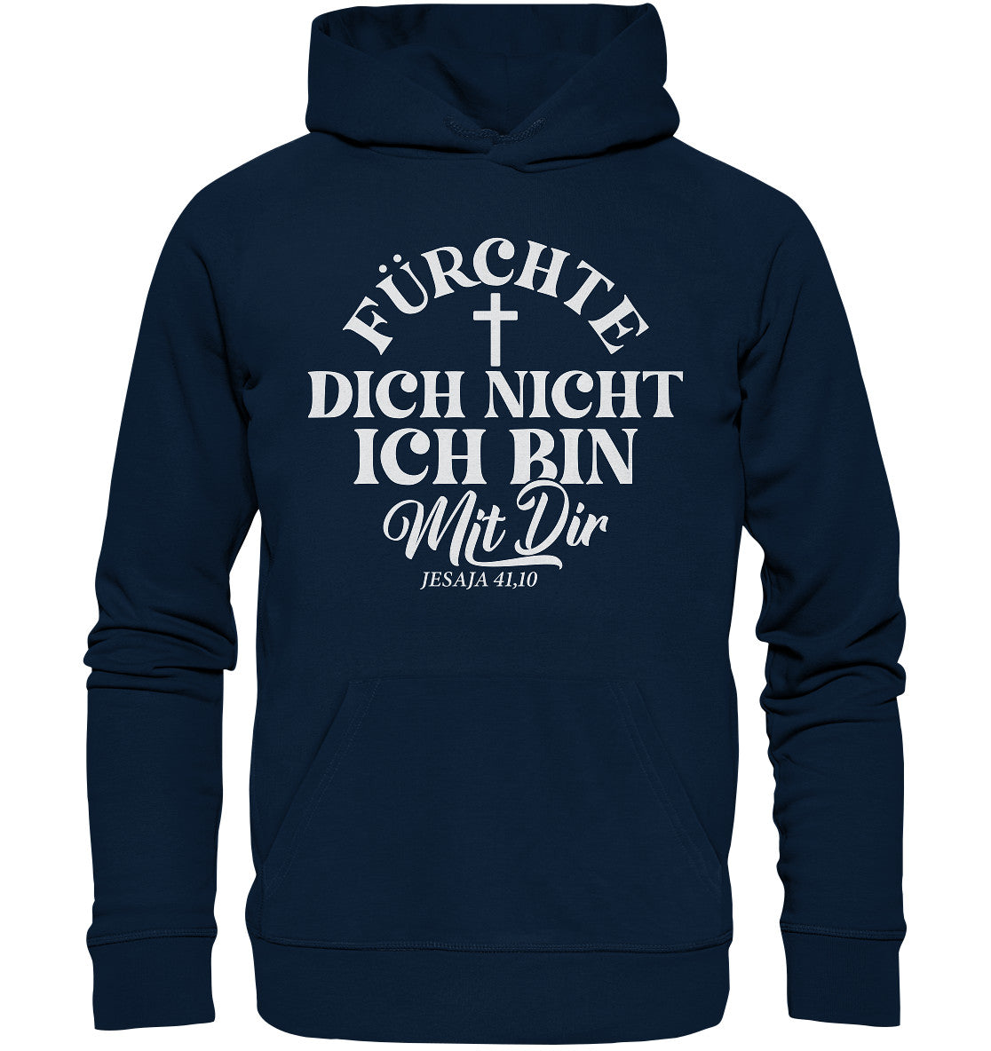 Jes 41,10 - Fürchte dich nicht -  Organic Hoodie