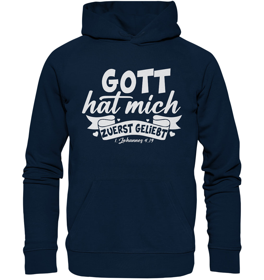 1.Joh 4,19 - Gott hat mich zuerst geliebt (2) - Organic Hoodie