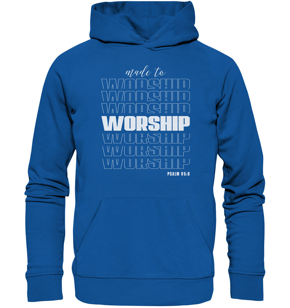 Ps 95,6 - made to WORSHIP - Organic Hoodie