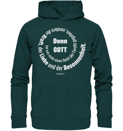 2.Tim 1,7 - Denn Gott - Organic Hoodie