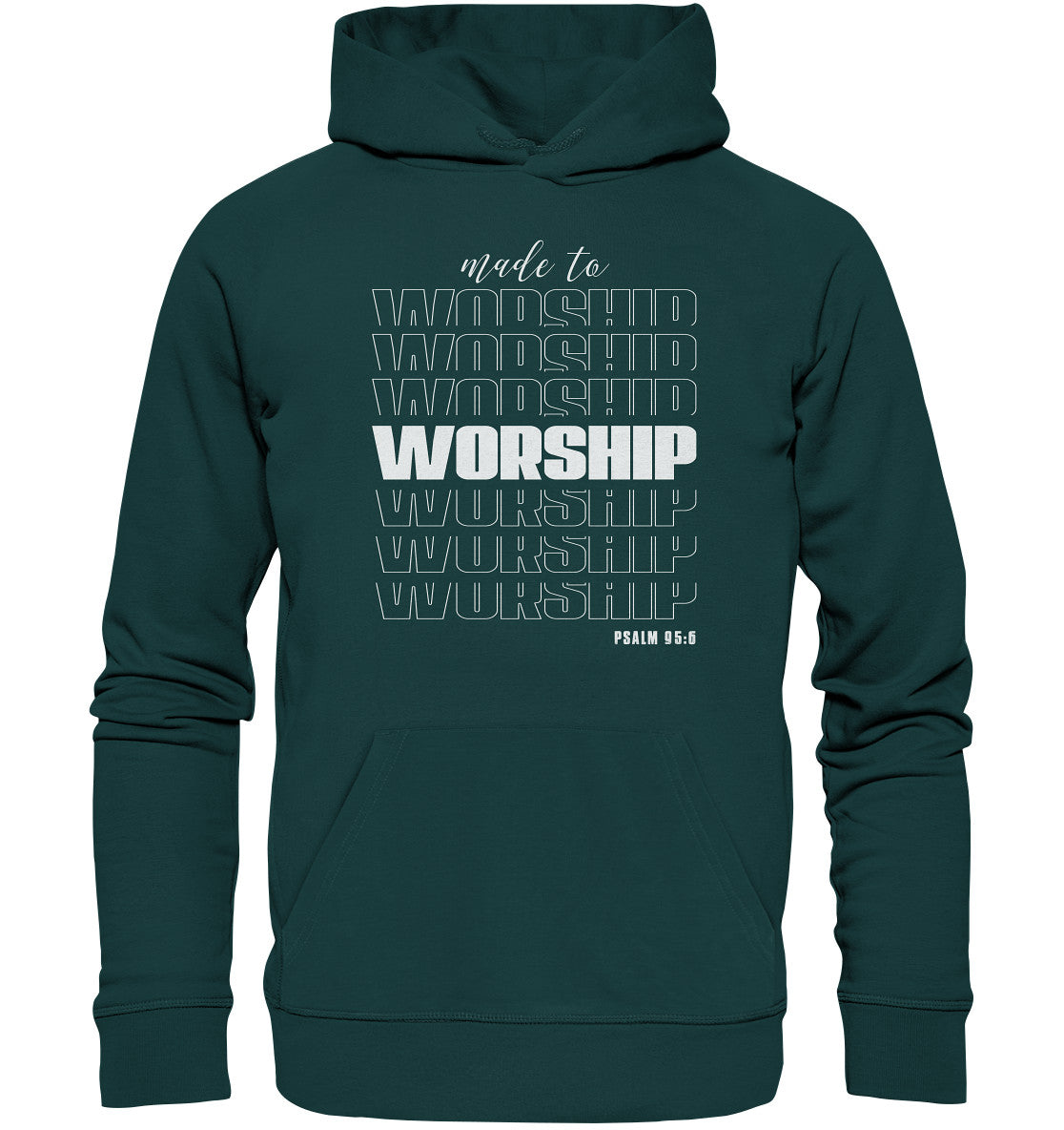 Ps 95,6 - made to WORSHIP - Organic Hoodie