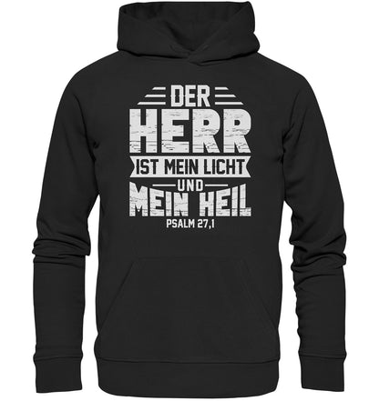 Ps 27,1 - Der HERR ist mein Licht &amp; mein Heil(1) - Organic Hoodie