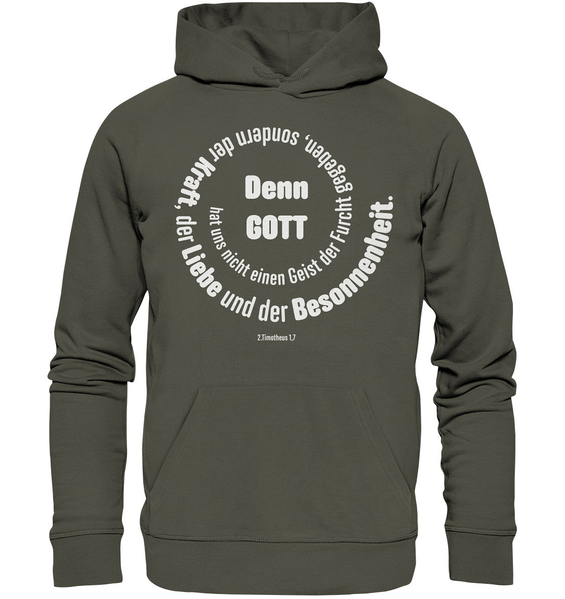 2.Tim 1,7 - Denn Gott - Organic Hoodie