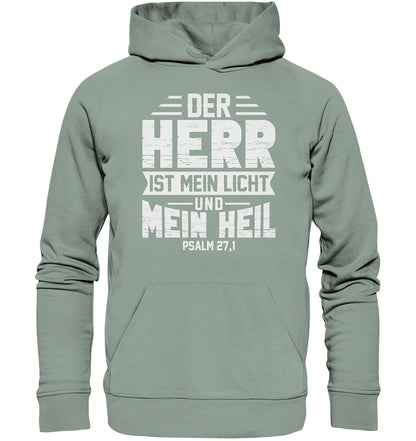 Ps 27,1 - Der HERR ist mein Licht &amp; mein Heil(1) - Organic Hoodie