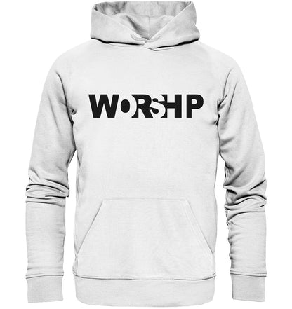 WORSHIP - Organic Hoodie