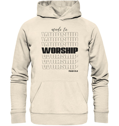 Ps 95,6 - made to WORSHIP - Organic Hoodie