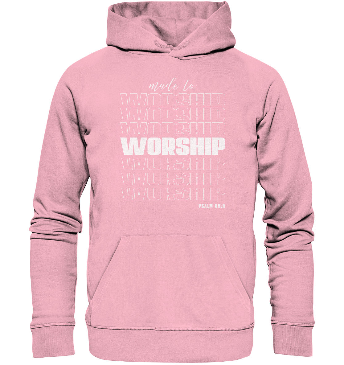 Ps 95,6 - made to WORSHIP - Organic Hoodie