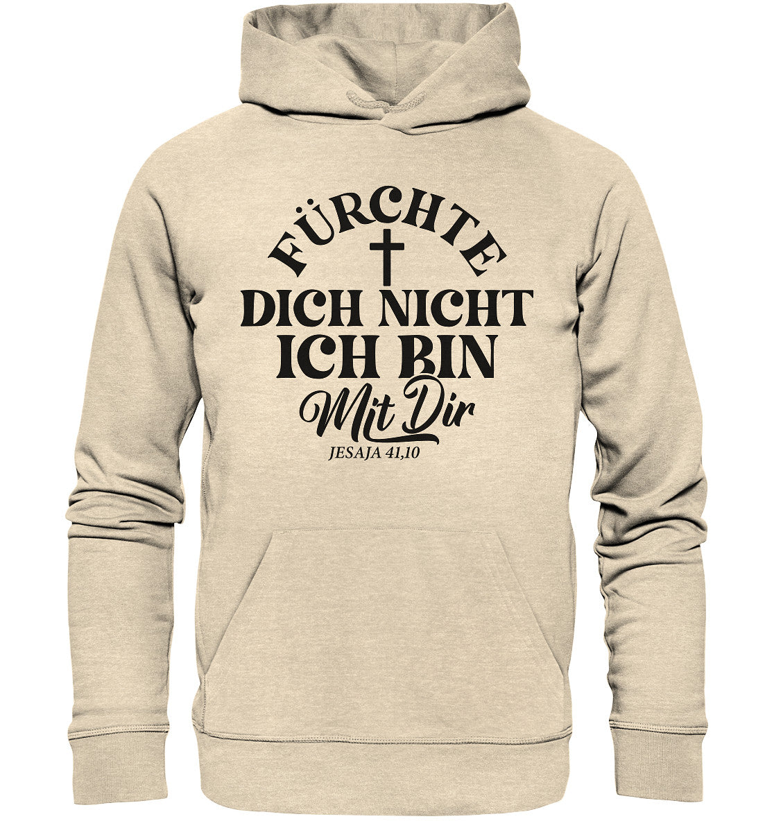 Jes 41,10 - Fürchte dich nicht -  Organic Hoodie