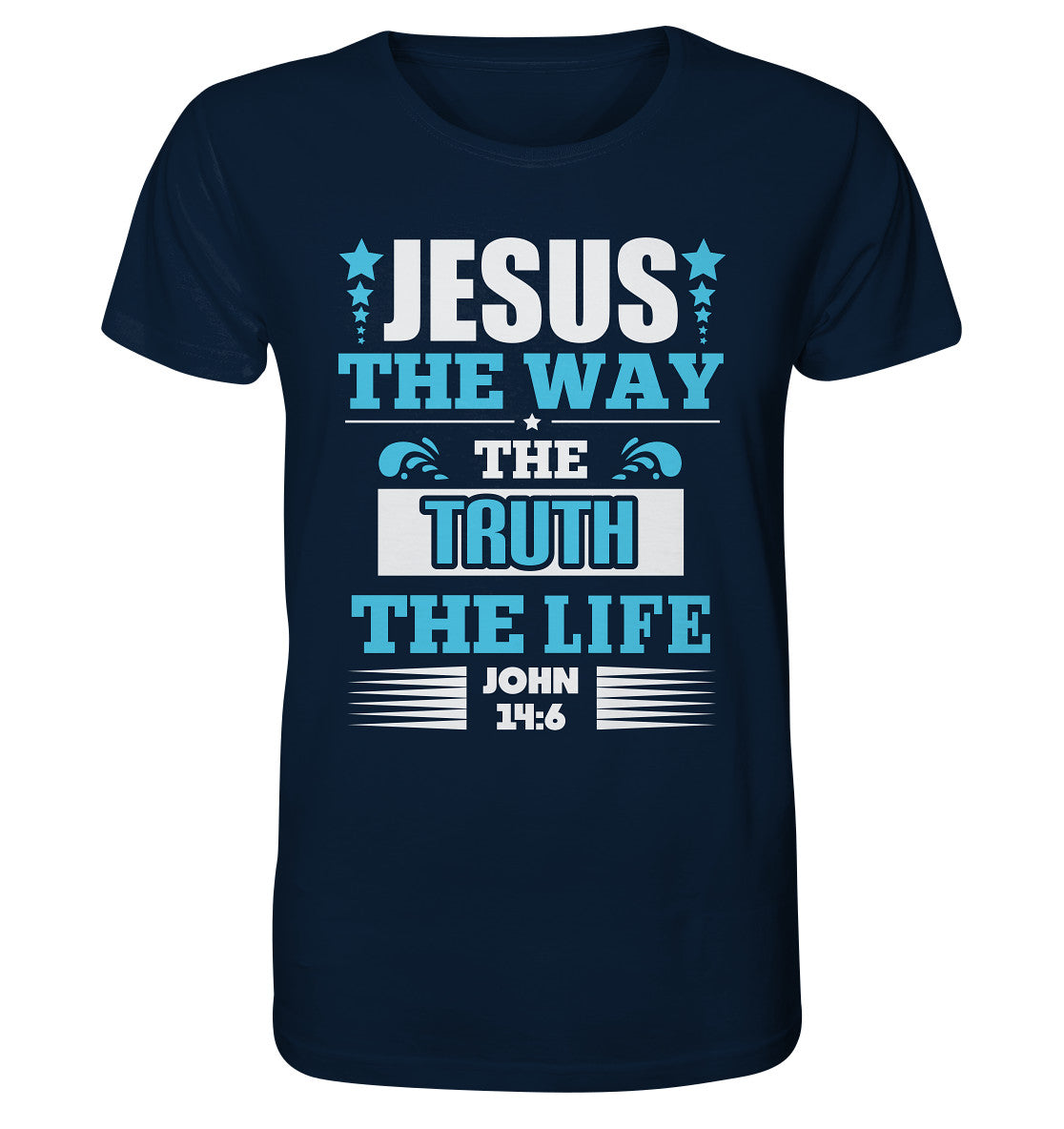 Joh 14,6 - Way, Truth, Life - Organic Shirt