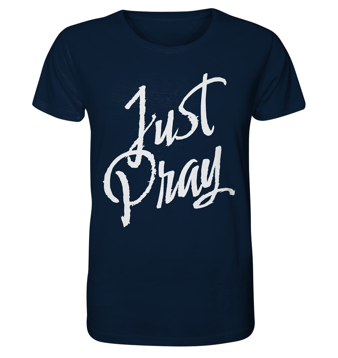 Mk 1,35 / 1.Thess 5,17 - Just Pray - Organic Shirt