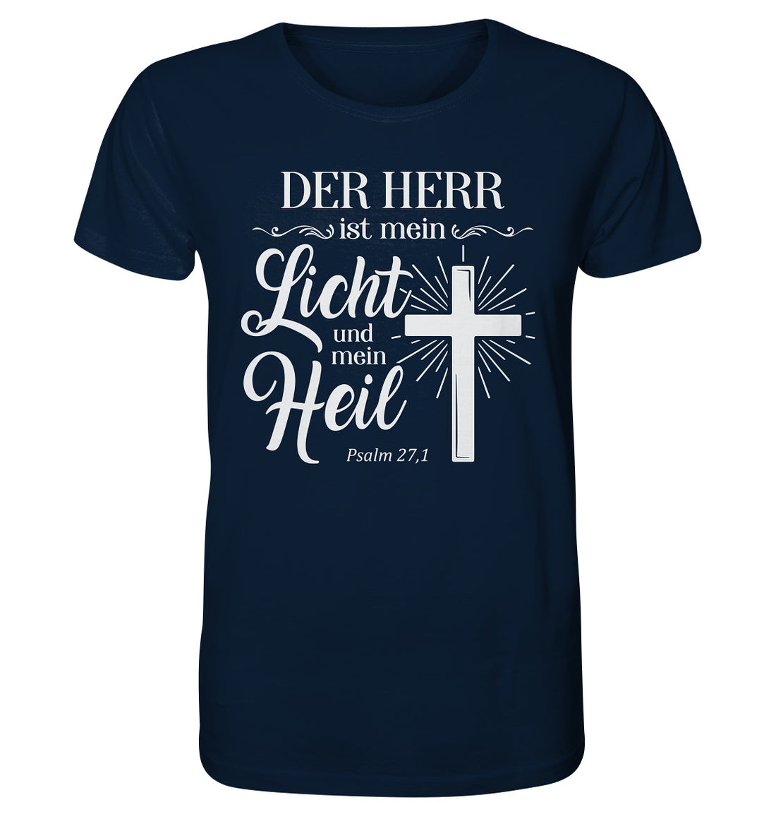 Ps 27,1 - Der HERR ist mein Licht &amp; mein Heil(2) - Organic Shirt