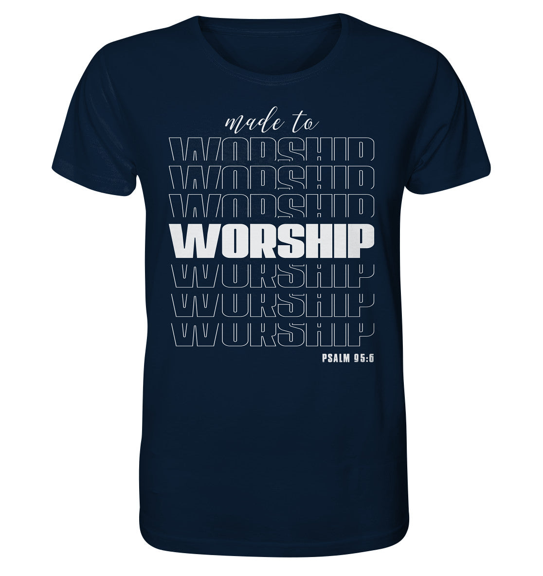 Ps 95,6 - made to WORSHIP - Organic Shirt