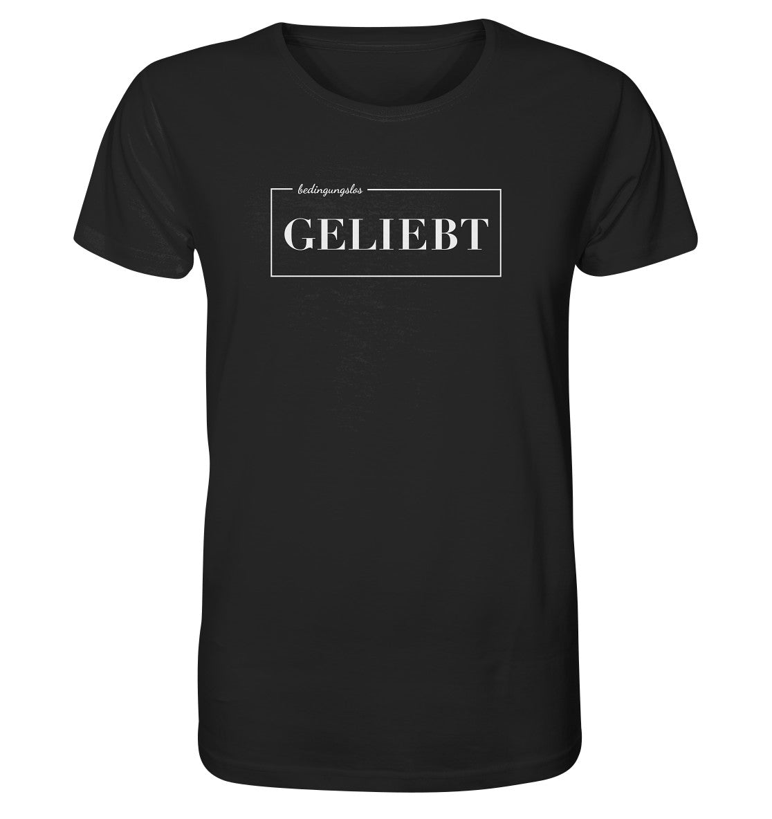 bedingungslos GELIEBT - Organic Shirt