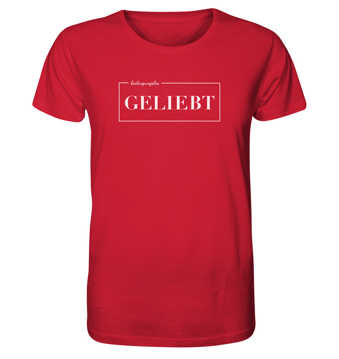 bedingungslos GELIEBT - Organic Shirt