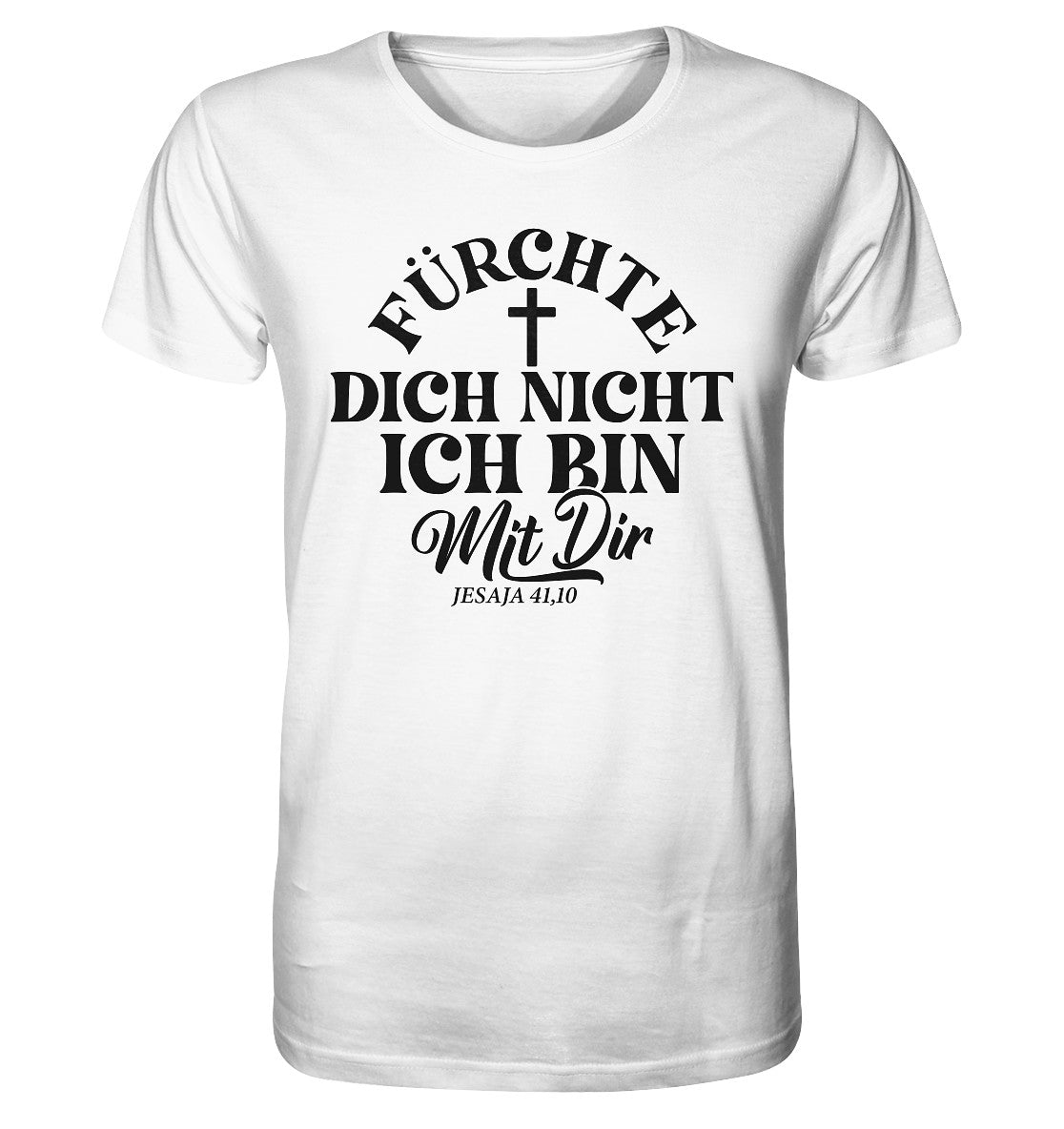 Jes 41,10 - Fürchte dich nicht - Organic Shirt